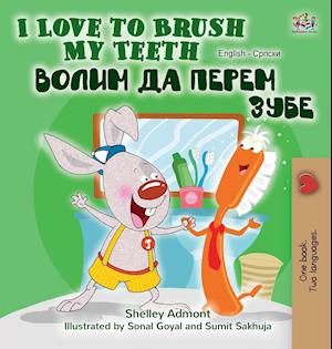 I Love to Brush My Teeth (English Serbian Bilingual Book -Cyrillic)