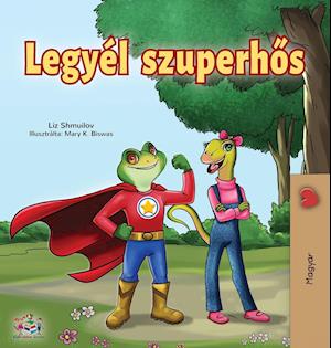 Being a Superhero (Hungarian Edition)