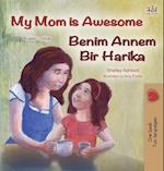 My Mom is Awesome (English Turkish Bilingual Book)