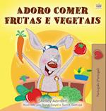 I Love to Eat Fruits and Vegetables (Portuguese Edition- Portugal)
