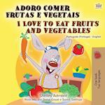 I Love to Eat Fruits and Vegetables (Portuguese English Bilingual Book - Portugal)