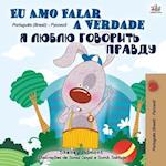 I Love to Tell the Truth (Portuguese Russian Bilingual Book - Brazilian)
