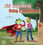 Being a Superhero (Serbian English Bilingual Book  - Latin alphabet)