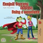 Being a Superhero (Malay English Bilingual Book for Kids)