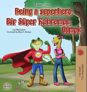 Being a Superhero (English Turkish Bilingual Book for Children)