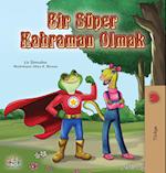Being a Superhero (Turkish Book for Kids)