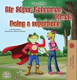 Being a Superhero (Turkish English Bilingual Book for Kids)