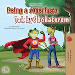 Being a Superhero (English Polish Bilingual Book for Children)