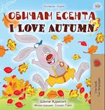 I Love Autumn (Bulgarian English Bilingual Book for Kids)