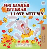 I Love Autumn (Danish English Bilingual Children's Book)