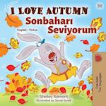 I Love Autumn (English Turkish Bilingual Book for Kids)