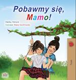 Let's play, Mom! (Polish Children's Book)