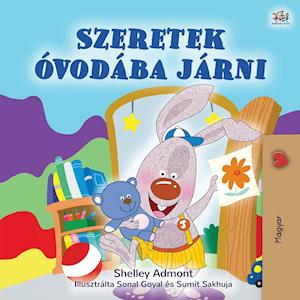 I Love to Go to Daycare (Hungarian Children's Book)