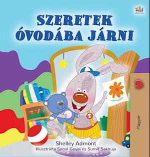 I Love to Go to Daycare (Hungarian Children's Book)