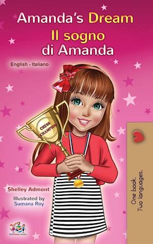 Amanda's Dream (English Italian Bilingual Book for Children)