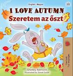 I Love Autumn (English Hungarian Bilingual Book for Children)