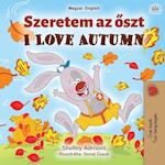 I Love Autumn (Hungarian English Bilingual Book for Kids)