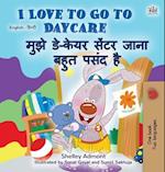 I Love to Go to Daycare (English Hindi Bilingual Book for Kids)