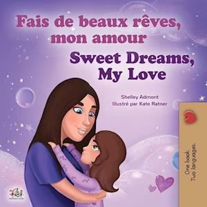 Sweet Dreams, My Love (French English Bilingual Children's Book)