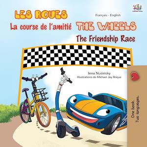 The Wheels The Friendship Race (French English Bilingual Children's Book)