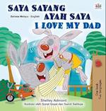 I Love My Dad (Malay English Bilingual Children's Book)