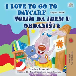 I Love to Go to Daycare (English Serbian Bilingual Book for Kids  - Latin Alphabet)