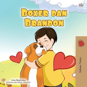 Boxer and Brandon (Malay Book for Kids)