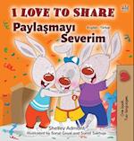 I Love to Share (English Turkish Bilingual Book for Kids)