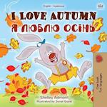 I Love Autumn (English Ukrainian Bilingual Book for Kids)