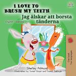 I Love to Brush My Teeth (English Swedish Bilingual Book for Kids)