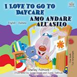 I Love to Go to Daycare (English Italian Book for Kids)