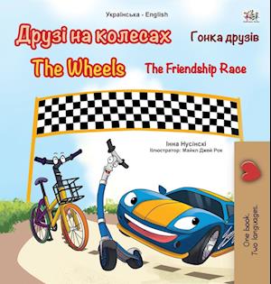 The Wheels -The Friendship Race (Ukrainian English Bilingual Book for Kids)