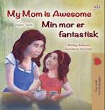 My Mom is Awesome (English Danish Bilingual Children's Book)
