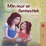 My Mom is Awesome (Danish Book for Kids)