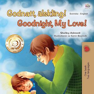 Goodnight, My Love! (Swedish English Bilingual Book for Kids)