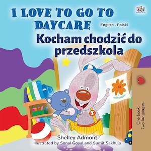 I Love to Go to Daycare (English Polish Bilingual Book for Kids)