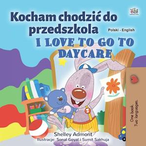 Kocham chodzic do przedszkola I Love to Go to Daycare