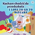 I Love to Go to Daycare (Polish English Bilingual Children's Book)