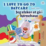 I Love to Go to Daycare (English Danish Bilingual Children's Book)