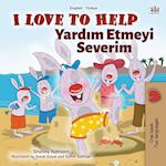 I Love to Help (English Turkish Bilingual Book for Kids)