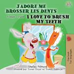 I Love to Brush My Teeth (French English Bilingual Book for Kids)