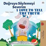 I Love to Tell the Truth (Turkish English Bilingual Book for Kids)