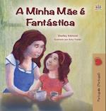 My Mom is Awesome (Portuguese Book for Kids - Portugal)