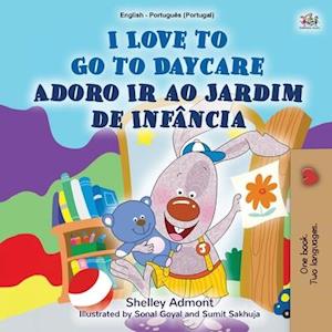 I Love to Go to Daycare (English Portuguese Bilingual Book for Kids - Portugal)