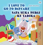 I Love to Go to Daycare (English Malay Bilingual Book for Kids)