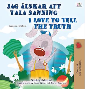 I Love to Tell the Truth (Swedish English Bilingual Children's Book)