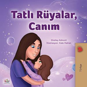 Sweet Dreams, My Love (Turkish Children's Book)