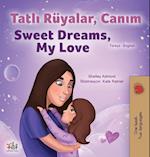 Sweet Dreams, My Love (Turkish English Bilingual Children's Book)