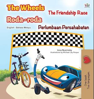 The Wheels -The Friendship Race (English Malay Bilingual Book for Kids)