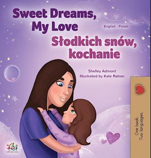 Sweet Dreams, My Love (English Polish Bilingual Book for Kids)